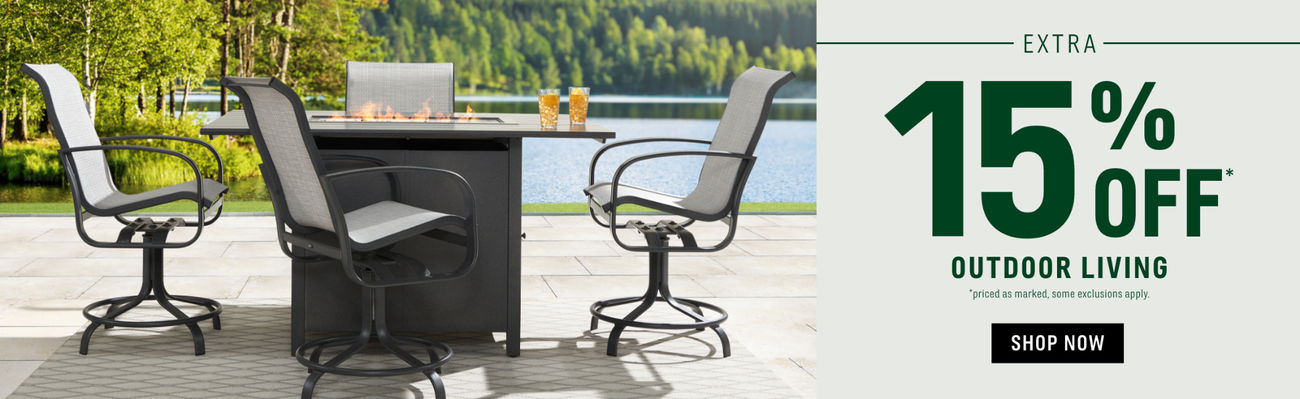 Extra 15% off Outdoor Living* | Shop Now | *priced as marked, some exclusions apply 